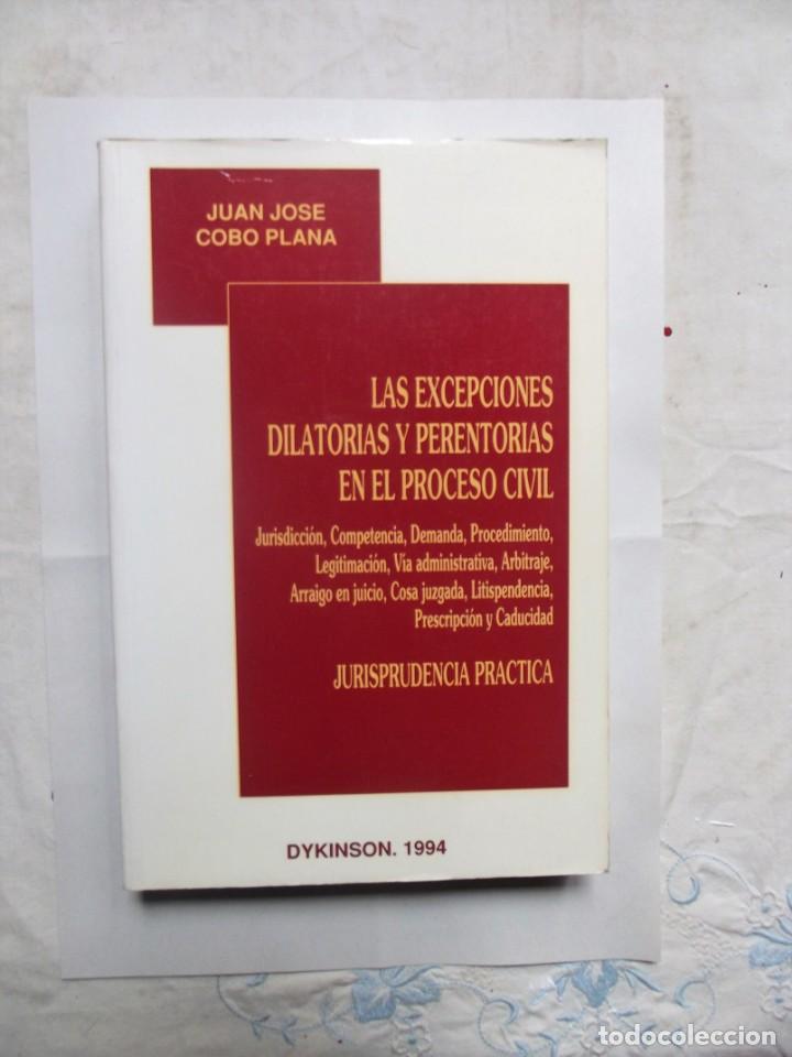 Libri di seconda mano: LAS EXCEPCIONES DILATORIAS Y PERENTORIAS EN EL PROCESO CIVIL DE JUAN JOSE COBO PLANA