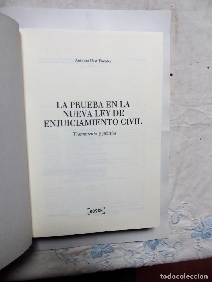 Libri di seconda mano: LA PRUEBA EN LA NUEVA LEY DE ENJUICIAMIENTO CIVIL TRATAMIENTO Y PRACTICA DE ANTONIO DIAZ FUENTES