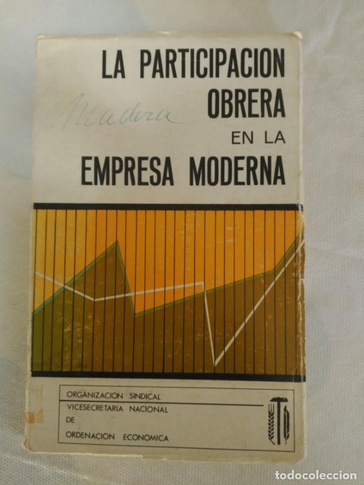 Libri di seconda mano: LA PARTICIPACI&Oacute;N OBRERA EN LA EMPRESA MODERNA - ALBALATE LAFITA, JOAQU&Iacute;N
