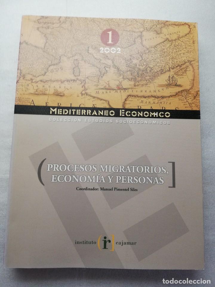 Libri di seconda mano: PROCESOS MIGRATORIOS, ECONOMIA Y PERSONAS, MEDITERRANEO ECONOMICO