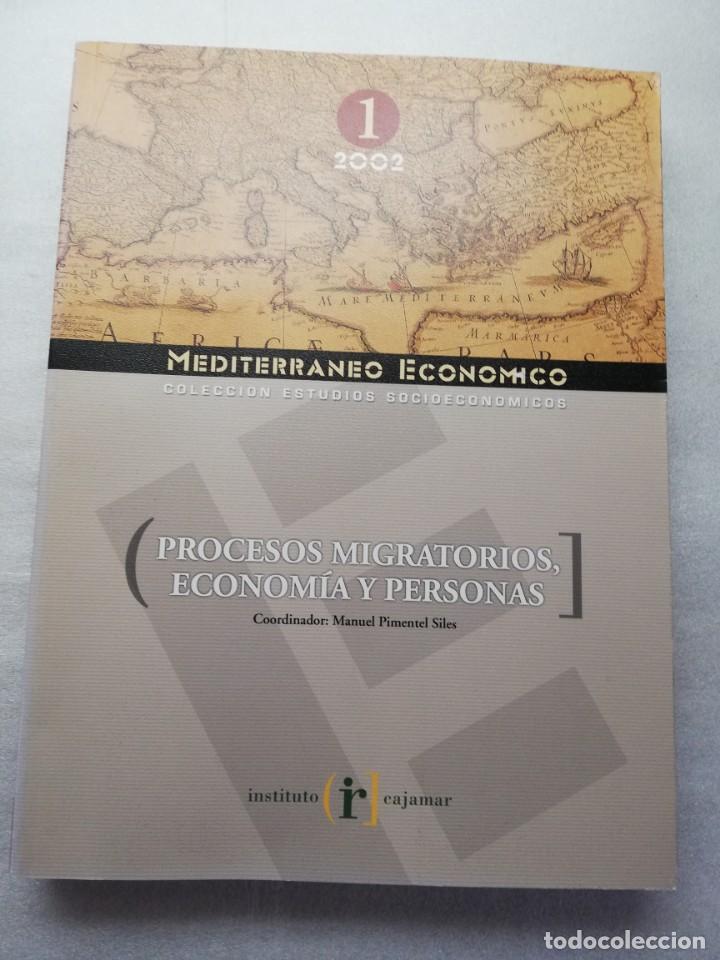 Libri di seconda mano: PROCESOS MIGRATORIOS, ECONOMIA Y PERSONAS, MEDITERRANEO ECONOMICO