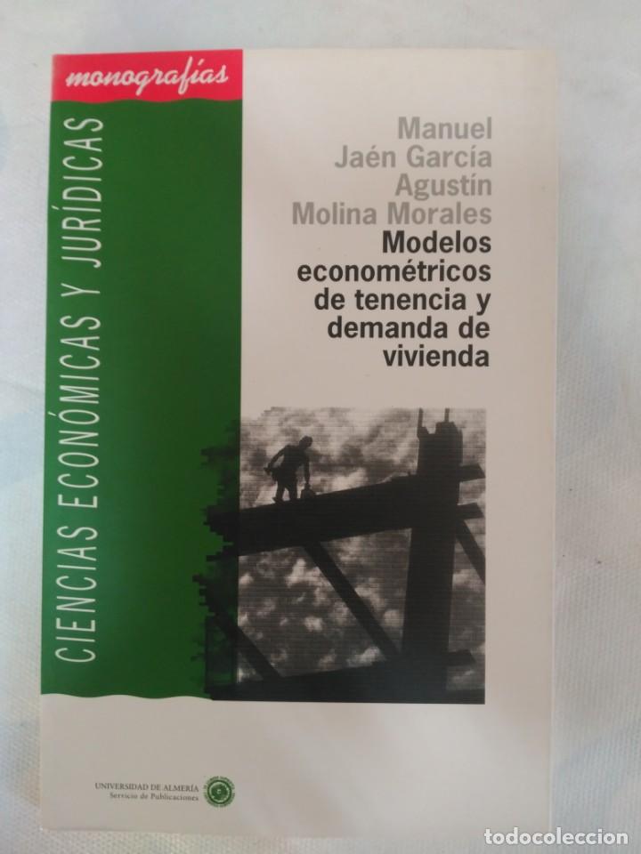 Libri di seconda mano: MODELOS ECONOMETRICOS DE TENENCIA Y DEMANDA DE VIVIENDA UNIVERSIDAD DE ALMERIA MONOGRAFIAS