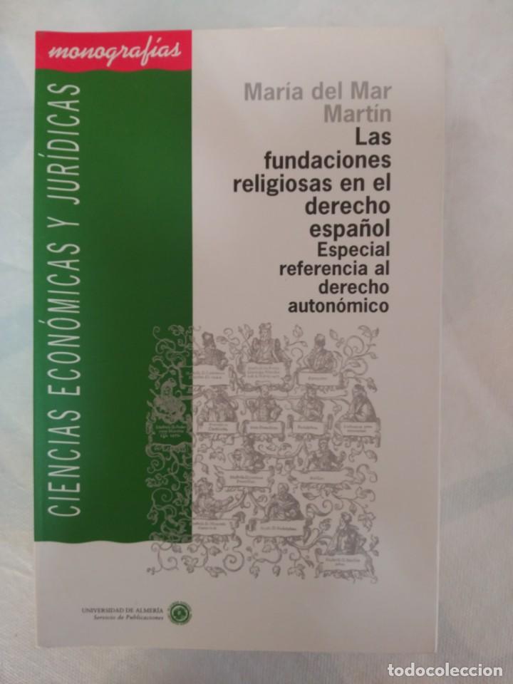 Libri di seconda mano: LAS FUNDACIONES RELIGIOSAS EN EL DERECHO ESPA&Ntilde;OL ESPECIAL REFERENCIA AL DERECHO AUTONOMICO MARIA DEL