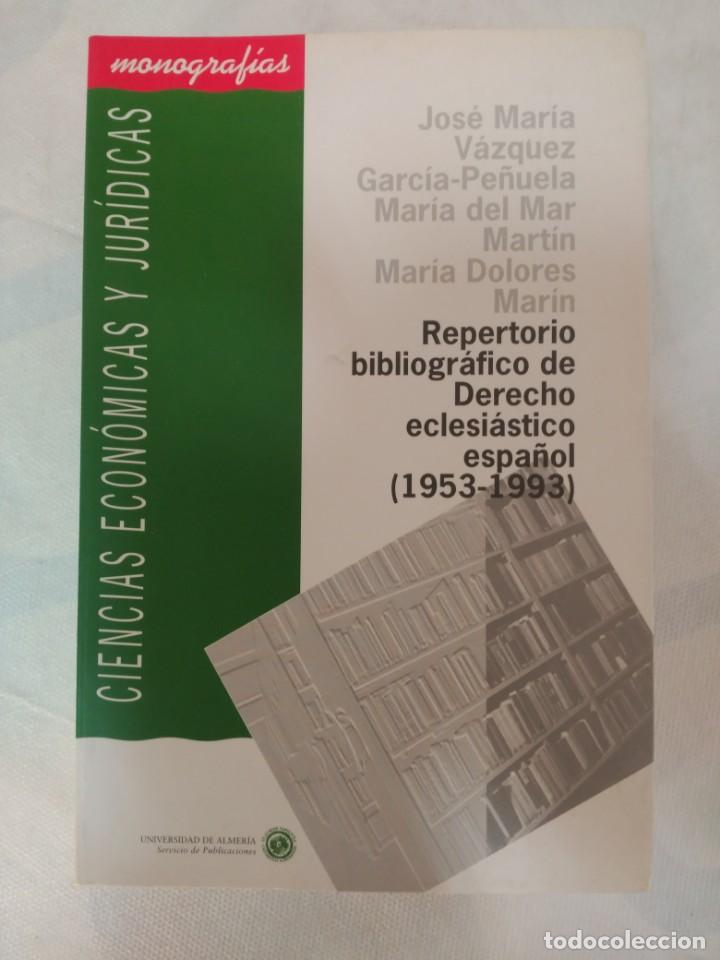Libri di seconda mano: REPERTORIO BIBLIOGRAFICO DE DERECHO ECLESIASTICO ESPA&Ntilde;OL 1953 1993 UNIVERSIDAD DE ALMERIA MONOGRAFIA