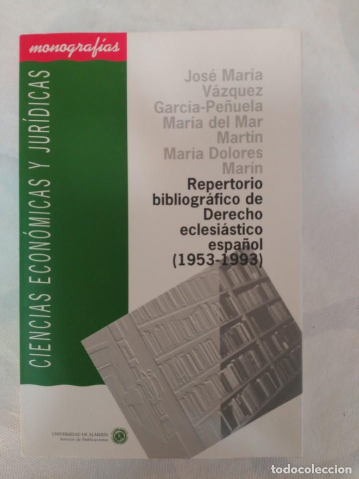 Libri di seconda mano: REPERTORIO BIBLIOGRAFICO DE DERECHO ECLESIASTICO ESPA&Ntilde;OL 1953 1993 UNIVERSIDAD DE ALMERIA MONOGRAFIA