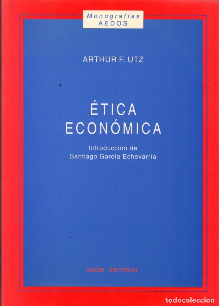 Livres d'occasion: &Eacute;TICA ECON&Oacute;MICA / ARTHUR F. UTZ