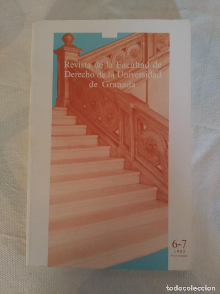 Libros de segunda mano: REVISTA DE LA FACULTAD DE DERECHO DE GRANADA NUMERO 6-7 1985