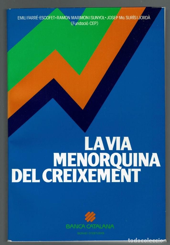 Second hand books: LA VIA MENORQUINA DEL CREIXEMENT, POR EMILI FARR&Eacute;, RAM&Oacute;N MARIM&Oacute;N Y JOSEP M&ordf; SUR&Iacute;S. 1977(MENORCA.6.7)