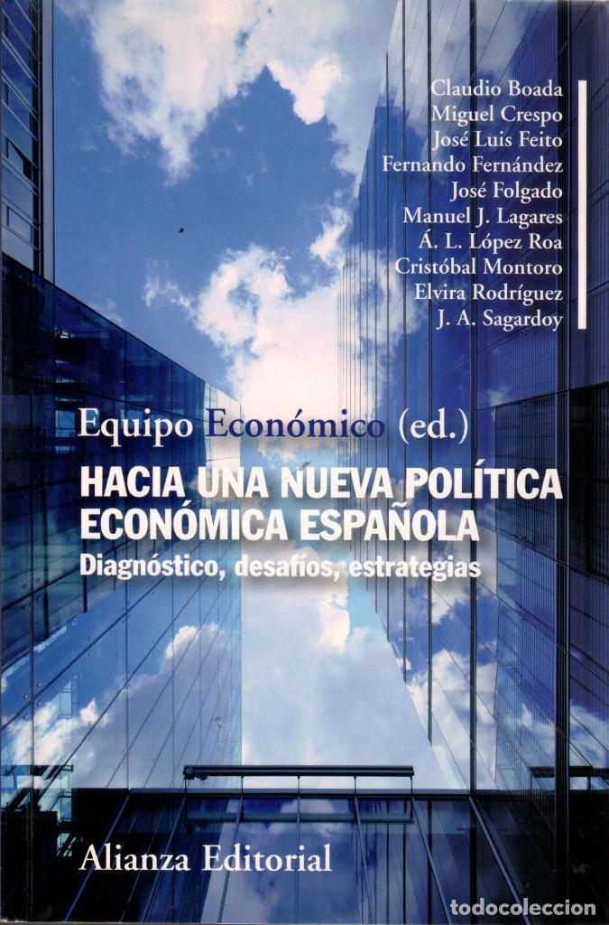 Gebrauchte B&uuml;cher: HACIA UNA NUEVA POL&Iacute;TICA ECON&Oacute;MICA ESPA&Ntilde;OLA. DIAGN&Oacute;STICO, DESAF&Iacute;OS, ESTRATEGIAS