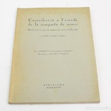 Libros de segunda mano: CONTRIBUCIÓ A L'ESTUDI DE LA ROMPUDA DE TERRES, LLUÍS VALLÈS NADAL, 1937, BARCELONA. 24,4X17,5CM. Lote 158021138