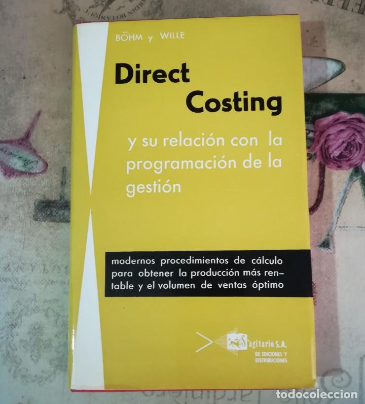 Libros de segunda mano: Direct Costing y su relaci&oacute;n con la programaci&oacute;n de la gesti&oacute;n - B&ouml;hm y Wille