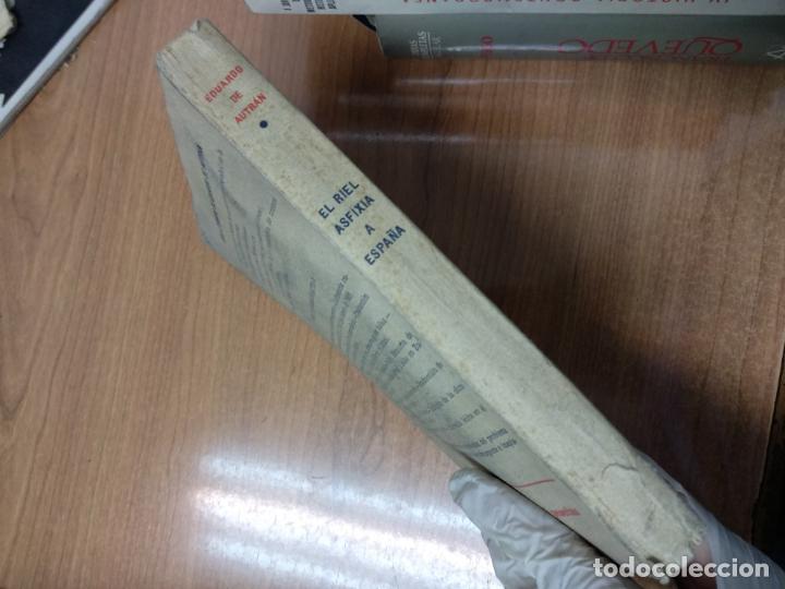 Libros de segunda mano: EL RIEL ASFIXIA A ESPA&Ntilde;A. EDUARDO DE AUTR&Aacute;N - Foto 3