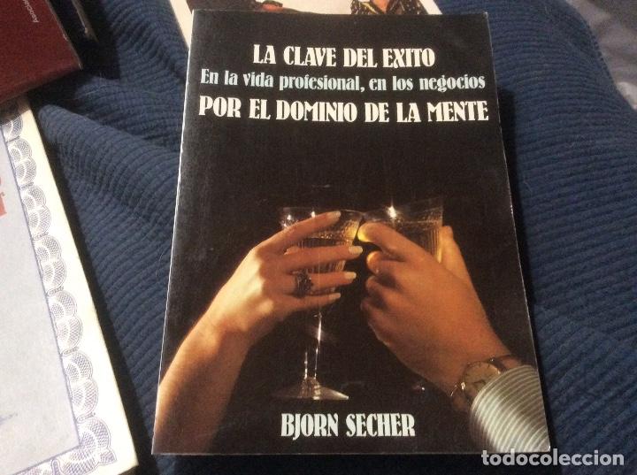 Second hand books: La clave del &eacute;xito. En la vida profesional, en los negocios. Por el dominio de la mente. Bjorn Seche