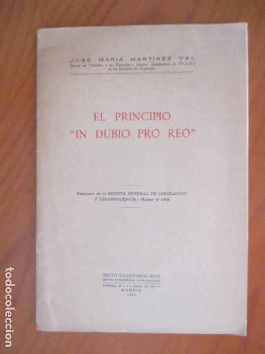 Libri di seconda mano: JOSE MAR&Iacute;A MART&Iacute;NEZ VAL. EL PRINCIPIO IN DUBIO PRO REO. MADRID 1956