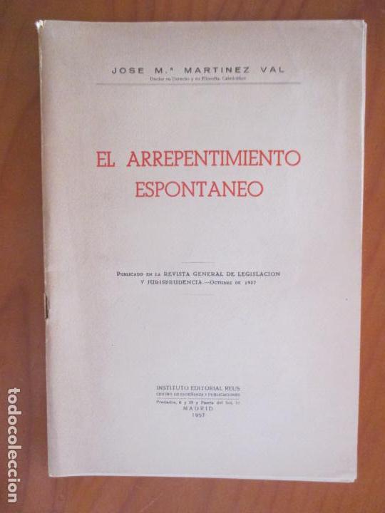Libri di seconda mano: JOSE MAR&Iacute;A MART&Iacute;NEZ VAL. EL ARREPENTIMIENTO ESPONT&Aacute;NEO. MADRID 1957