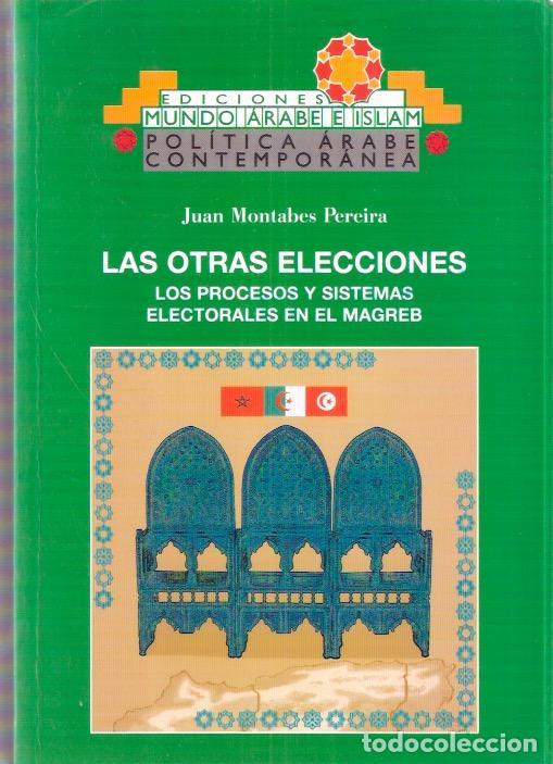 Second hand books: Las otras elecciones - Montabes Pereira, Juan