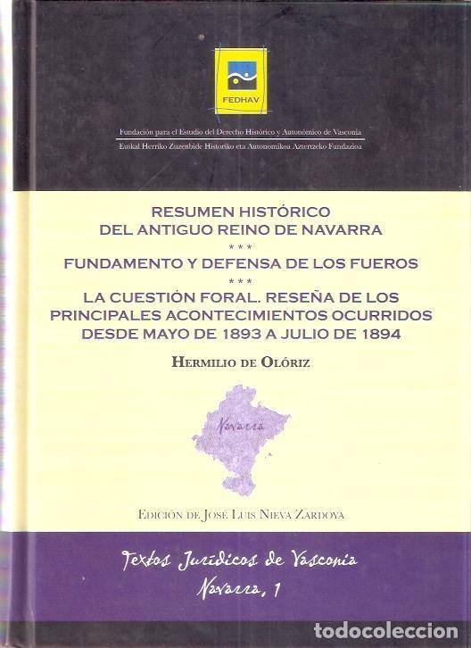 Second hand books: Resumen hist&oacute;rico del Antiguo Reino de Navarra. Fundamento y defensa de los fueros. La cuesti&oacute;n fora
