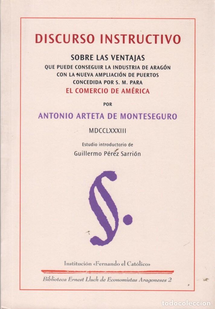 Libros de segunda mano: DISCURSO INSTRUCTIVO SOBRE LAS VENTAJAS ..ARAG&Oacute;N .. AM&Eacute;RICA / ANTONIO ARTETA DE MONTESEGURO
