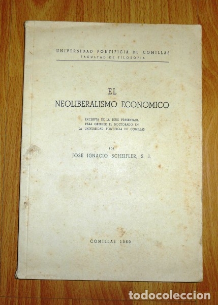 Gebrauchte B&uuml;cher: El neoliberalismo econ&oacute;mico : Excerpta de la tesis.... / por Jos&eacute; Ignacio Scheifler, S.I.
