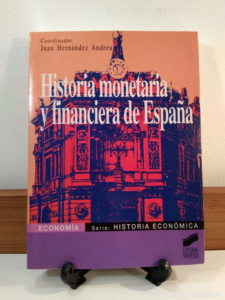 Libri di seconda mano: HISTORIA MONETARIA Y FINANCIERA DE ESPA&Ntilde;A. VV.AA. S&iacute;ntesis 1996. ISBN 8477384150