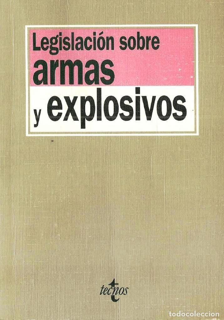 Second hand books: legislacion sobre armas y explosivos tecnos a&ntilde;o 2000