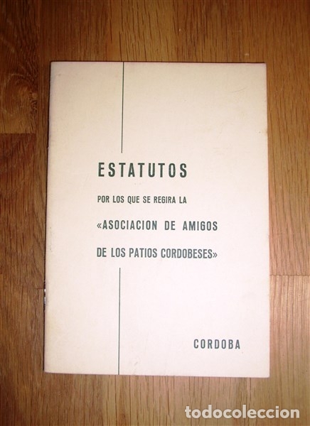 Gebrauchte B&uuml;cher: ESTATUTOS por los que se regir&aacute; la 'Asociaci&oacute;n de Amigos de los Patios Cordobeses'. - 1974