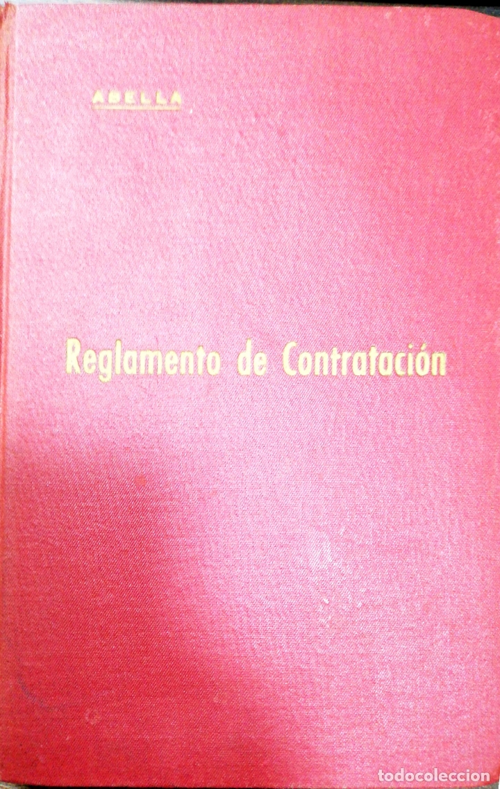 Gebrauchte B&uuml;cher: REGLAMENTO DE CONTRATACION. ABELLA. 1&ordf; EDICION. 1953.