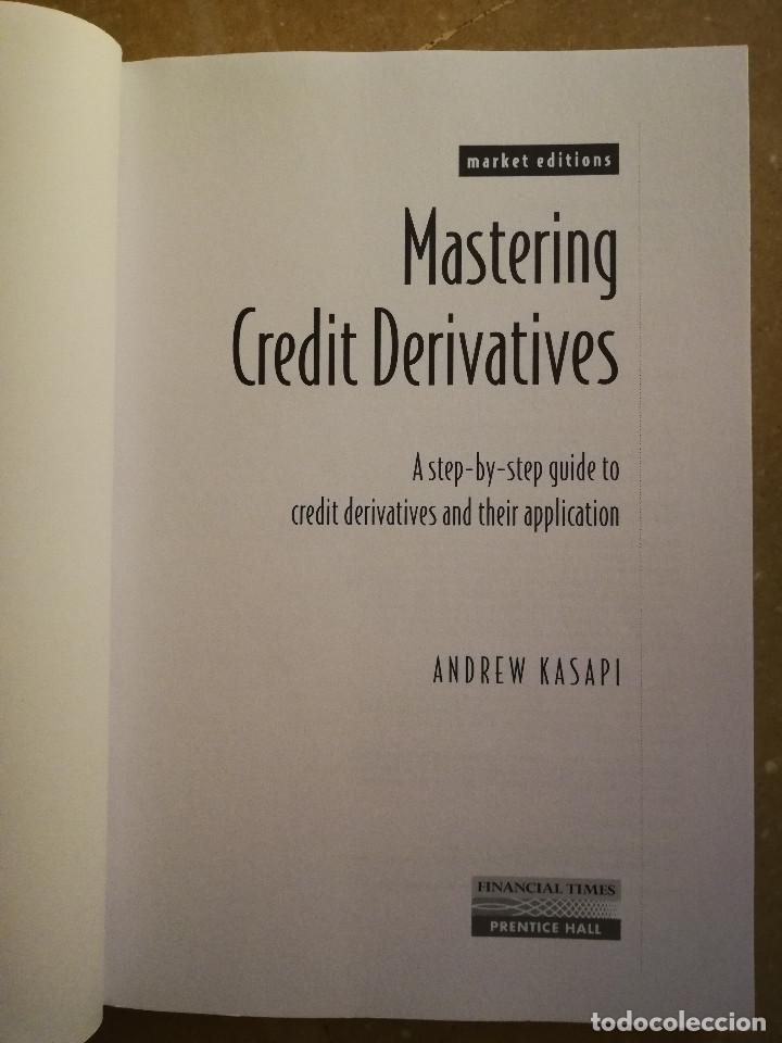 Libros de segunda mano: MASTERING CREDIT DERIVATIVES (ANDREW KASAPI) PRENTICE HALL - Foto 2