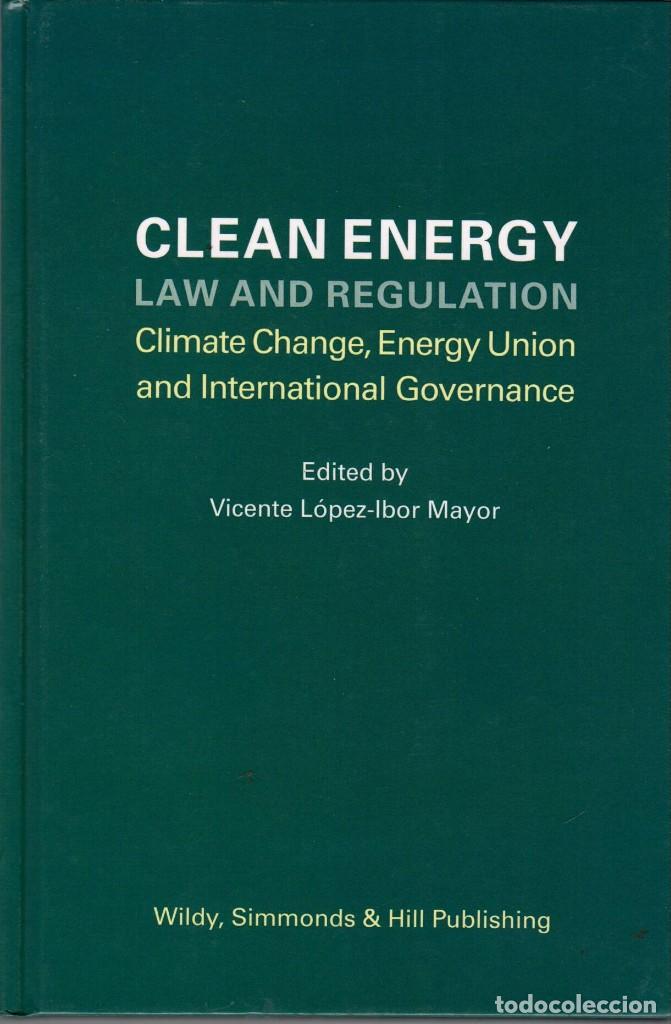 Libri di seconda mano: CLEAN ENERGY, LAW AND REGULATION / VICENTE L&Oacute;PEZ-IBOR