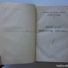 Libros de segunda mano: LEGISLACIÓN MERCANTIL ESPAÑOLA GERARDO ABAD CONDE Y SEVILLA 1947 BUEN ESTADO ORBE. Lote 169072396