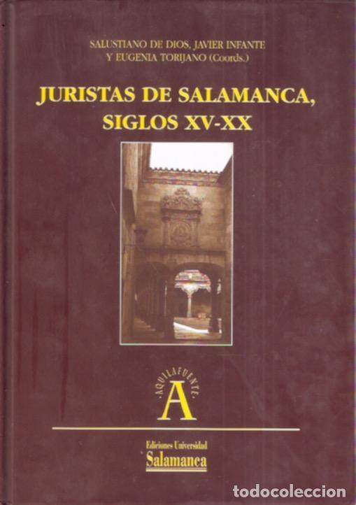 Second hand books: Juristas de Salamanca, siglos XV-XX - Dios, Salustiano De; Infante, Javier Y Torijano, Eugenia (Coor