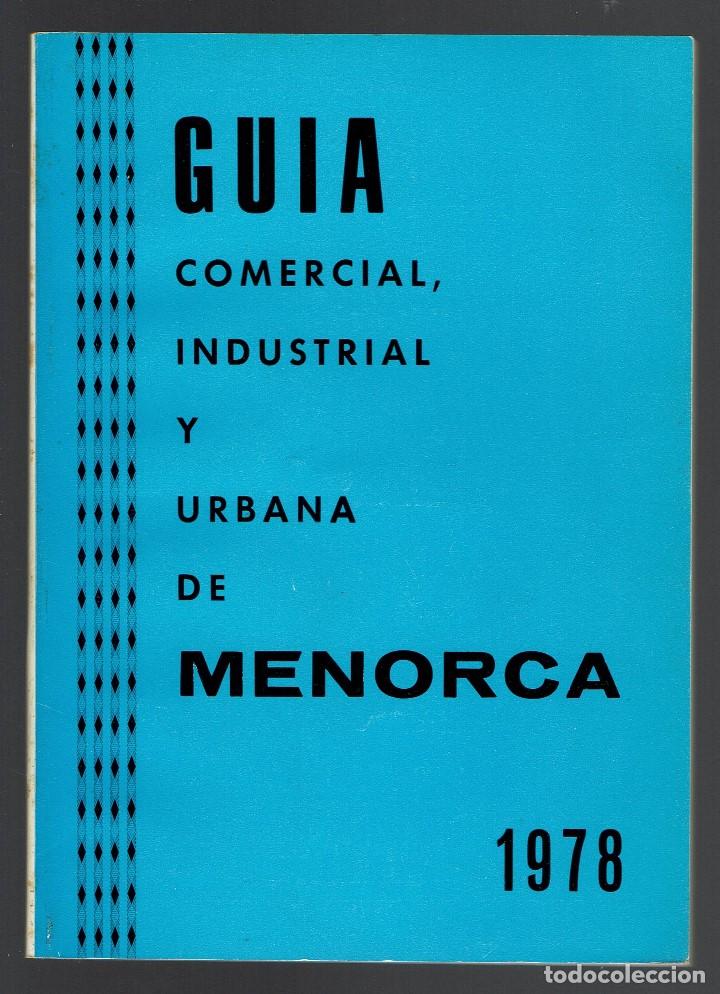 Libros de segunda mano: GU&Iacute;A COMERCIAL, INDUSTRIAL Y URBANA DE MENORCA. A&Ntilde;O 1978. (MENORCA.1.8)