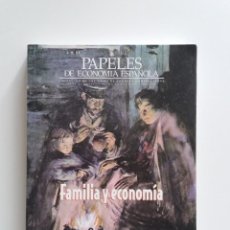 Libros de segunda mano: PAPELES DE ECONOMÍA ESPAÑOLA, FAMILIA Y ECONOMÍA, GRAN FORMATO, IMPECABLE. Lote 171068899