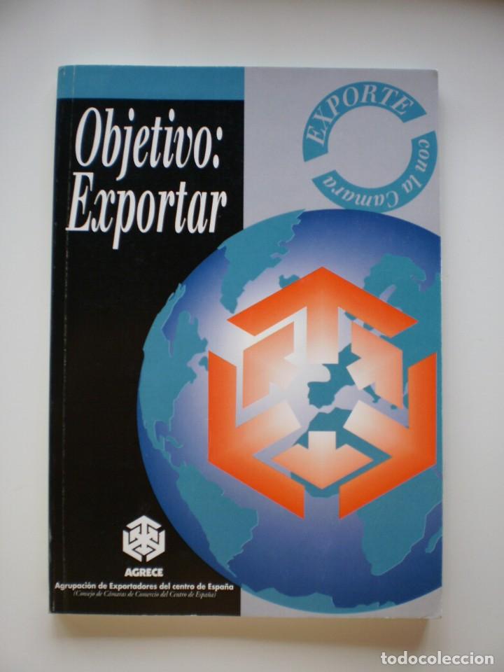 Libros de segunda mano: OBJETIVO . EXPORTAR - Foto 1