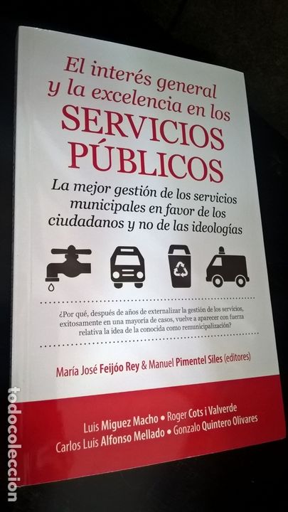 Gebrauchte B&uuml;cher: EL INTERES GENERAL Y LA EXCELENCIA EN LOS SERVICIOS PUBLICOS.MARIA JOSE FEIJOO REY Y MANUEL PIMENTEL