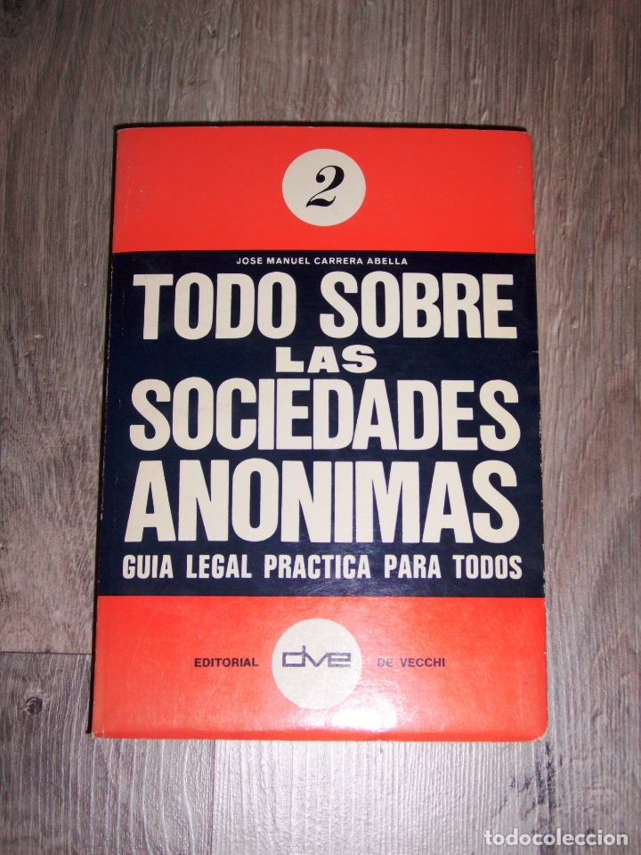 Libri di seconda mano: CARRERA ABELLA, Jos&eacute; Manuel. Todo sobre las Sociedades An&oacute;nimas (Biblioteca 'La Ley para Todos' ; 2)