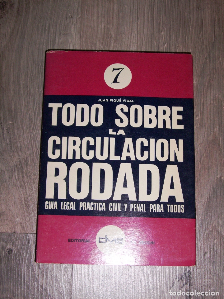 Libri di seconda mano: PIQU&Eacute; VIDAL, Juan. Todo sobre la circulaci&oacute;n rodada (Biblioteca 'La Ley para Todos' ; 7)