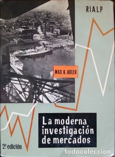 Libri di seconda mano: LA MODERNA INVESTIGACION DE MERCADOS. - ADLER, Max K.
