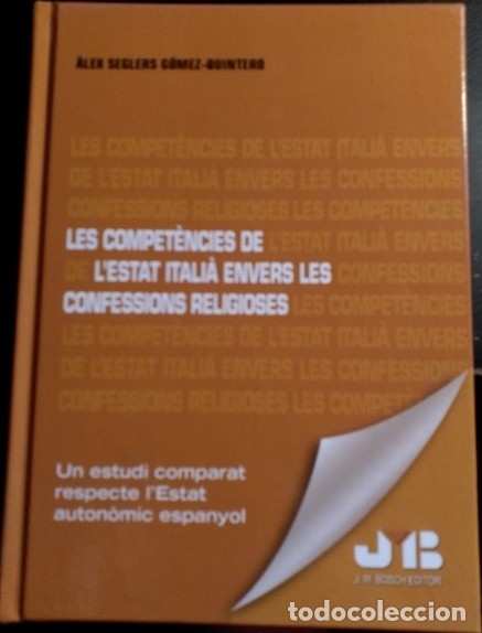 Libri di seconda mano: LES COMPETENCIES DE L&acute;ESTAT ITALIA ENVERS LES CONFESSIONS RELIGIOSES. - SEGLERS GOMEZ QUINTERO, Alex