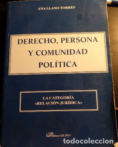 Libri di seconda mano: DERECHO, PERSONA Y COMUNIDAD POLITICA. LA CATEGORIA RELACION JURIDICA. - LLANO TORRES, Ana.