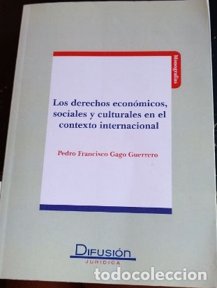 Libri di seconda mano: LOS DERECHOS ECONOMICOS, SOCIALES Y CULTURALES EN EL CONTEXTO INTERNACIONAL. - GAGO GUERRERO, Pedro.