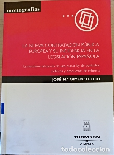 Libri di seconda mano: LA NUEVA CONTRATACION PUBLICA EUROPEA Y SU INCIDENCIA EN LA LEGISLACION ESPA&Ntilde;OLA. LA NECESARIA ADOPC