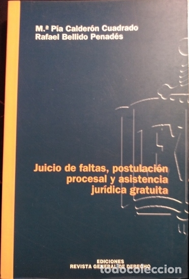 Libri di seconda mano: JUICIO DE FALTAS, POSTULACION PROCESAL Y ASISTENCIA JURIDICA GRATUITA. - CALDERON CUADRADO/BELLIDO P