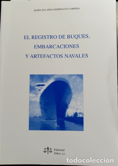 Libri di seconda mano: EL REGISTRO DE BUQUES, EMBARCACIONES Y ARTEFACTOS NAVALES. - DOMINGUEZ CABRERA, Maria del Pino.