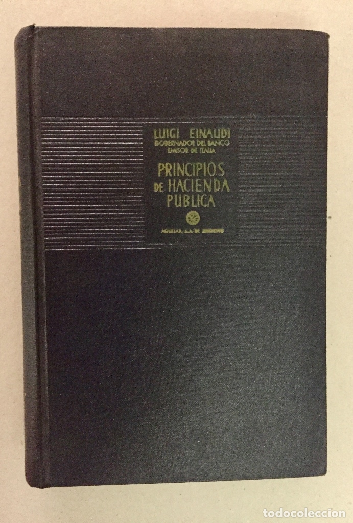 Libros de segunda mano: PRINCIPIOS DE HACIENDA P&Uacute;BLICA. LUIGI EINAUDI. - Foto 1