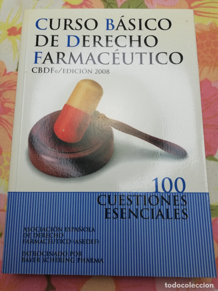 Libri di seconda mano: CURSO B&Aacute;SICO DE DERECHO FARMAC&Eacute;UTICO. 100 CUESTIONES ESENCIALES (EDICI&Oacute;N 2008)