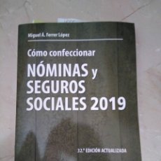 Libros de segunda mano: COMO CONFECCIONAR NÓMINAS Y SEGUROS SOCIALES 2019