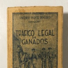 Libros de segunda mano: TRAFICO LEGAL DE GANADOS. AMERICO PUENTE PIÑEIRO. AÑO 1951. MEDIDAS: 11 X 8 CM
