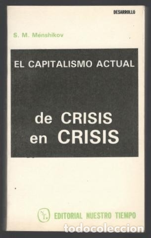 Gebrauchte B&uuml;cher: S. M. M&eacute;nshikov: El capitalismo actual, de crisis en crisis