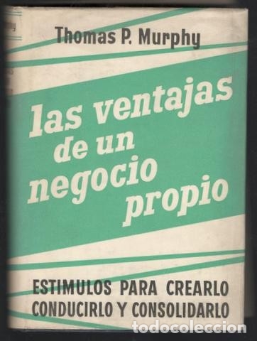Libros de segunda mano: Murphy, Thomas P: Las ventajas de un negocio propio